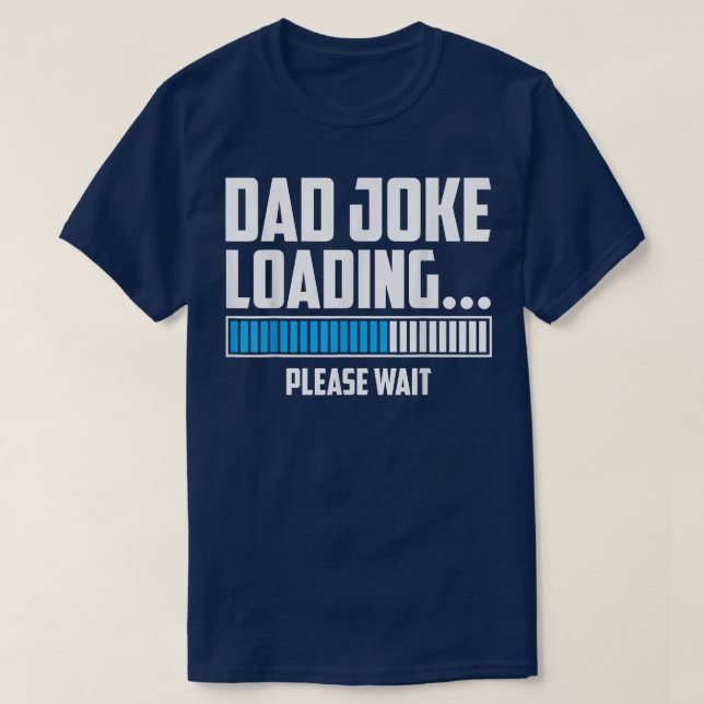 Mens DAD JOKE LOADING PLEASE WAIT  PROGRESS BAR SL T-Shirt (Design Front)