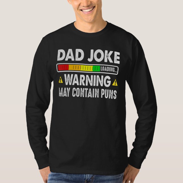 Mens Dad Joke Loading Warning May Contain Puns  Fa T-Shirt (Front)