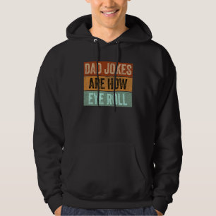 Mens Dad Jokes are How Eye Roll Funny Father's Day Hoodie