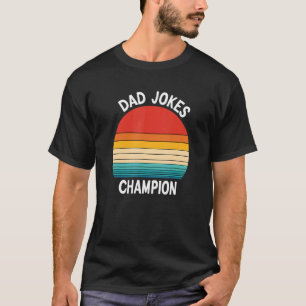 Mens Dad Jokes Champion  Father's Day 2022 Daddy R T-Shirt