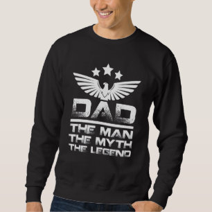 Mens Dad Man Myth Legend Father Papa Daddy Poppa S Sweatshirt