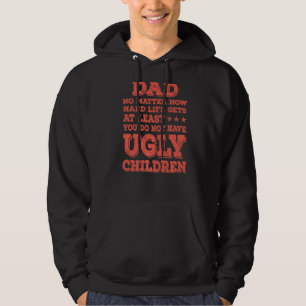 Mens Dad No Matter How Hard Life Gets Don't Have U Hoodie