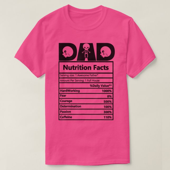Mens Dad Nutrition Facts Father's Day Skeleton Hal T-Shirt (Design Front)