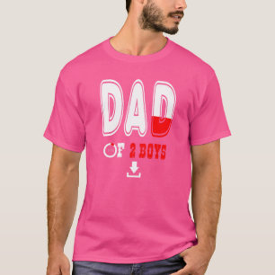 Mens Dad Of 2 Boys Father Or Grandpa Of 2 Kids 22 T-Shirt