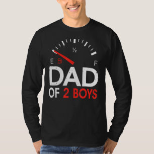 Mens  Dad Of 2 Boys Fuel Gas Gauge Father Of Two S T-Shirt