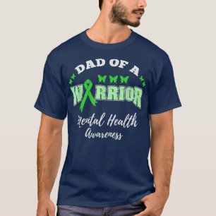 Mens Dad Of A Warrior Mental Health Awareness 3188 T-Shirt