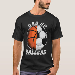 Mens Dad Of Ballers - Basketball & Soccer Dad T-Shirt