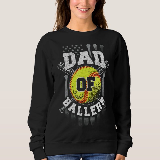 Mens Dad Of Ballers  Daddy Of Softball Player Fath Sweatshirt (Front)