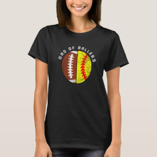 Mens Dad Of Ballers Football Softball Dad T-Shirt
