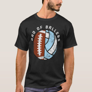 Mens Dad Of Ballers   Football Volleyball Dad T-Shirt