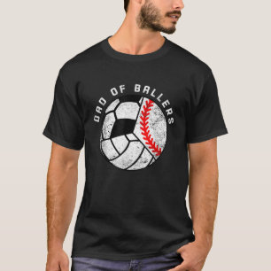 Mens Dad Of Ballers Funny Baseball Volleyball Socc T-Shirt