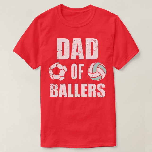 Mens Dad Of Ballers Funny Soccer Volleyball Dad  T-Shirt (Design Front)