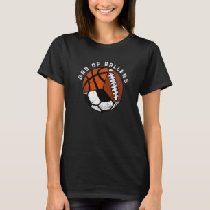 Mens Dad Of Ballers  Soccer Basketball Football Da T-Shirt