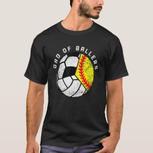 Mens Dad Of Ballers   Softball Volleyball Soccer D T-Shirt