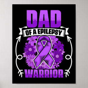 Mens Dad Of Epilepsy Warrior Epilepsy Survivor Epi Poster