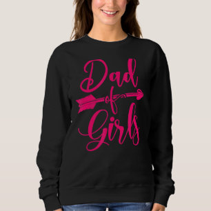 Mens Dad Of Girls Father's Day New Daddy Father Of Sweatshirt