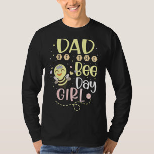 Mens Dad Of The Bee Day Girl Matching Happy Birthd T-Shirt