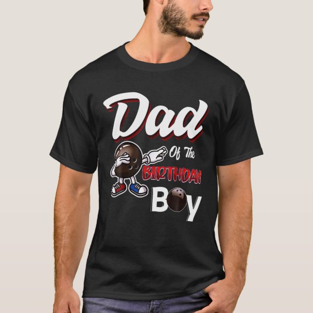 Mens Dad Of The Birthday Boy Dabbing Bowling Ball T-Shirt (Front)