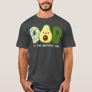 Mens Dad Of The Birthday For Girl Avocado Dad Them T-Shirt
