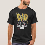 Mens Dad of the Birthday Girl Daughter Matching T-Shirt<br><div class="desc">Mens Dad of the Birthday Girl Daughter Matching Family Gift. Perfect gift for your dad,  mom,  papa,  men,  women,  friend and family members on Thanksgiving Day,  Christmas Day,  Mothers Day,  Fathers Day,  4th of July,  1776 Independent day,  Veterans Day,  Halloween Day,  Patrick's Day</div>