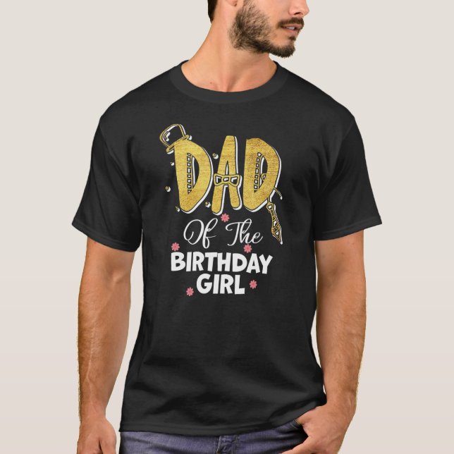 Mens Dad of the Birthday Girl Daughter Matching T-Shirt (Front)