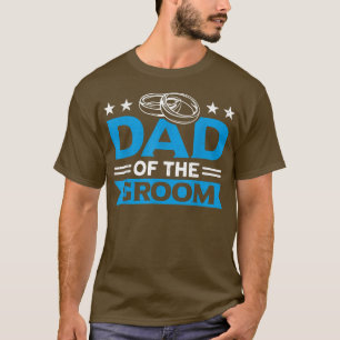 Mens Dad Of The Groom Matching Bachelorette Party T-Shirt