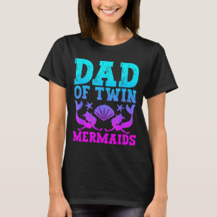 Mens Dad Of Twins Mermaid Father's Day Pregnancy A T-Shirt