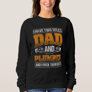 Mens Dad Rock Both Pipefitting Plumbing Plumber Sweatshirt