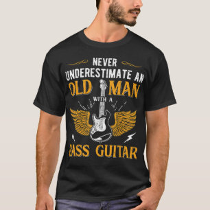 Mens Dad shirt never underestimate an old man with