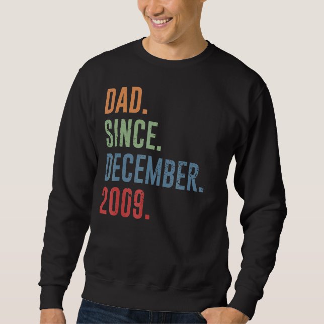 Mens Dad Since December 2009 Sweatshirt (Front)