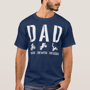 Mens Dad The Man The Myth Dirt Bike Riding T-Shirt