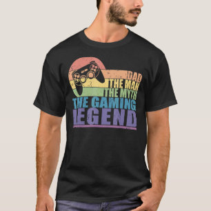 Mens Dad The Man The Myth The Gaming Legend Gamer  T-Shirt