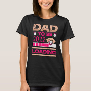 Mens Dad To Be 2022 Loading Baby Girl Fathers Day T-Shirt