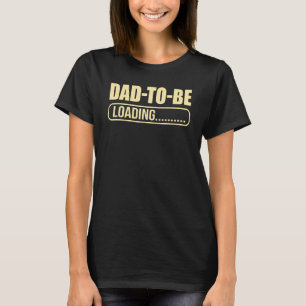 Mens Dad To Be Loading 2023 Expecting Father Pre T-Shirt