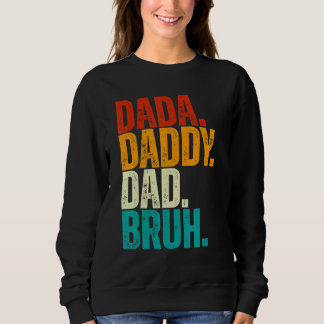 Mens Dad Vintage Dada Daddy Dad Bruh   For Father' Sweatshirt