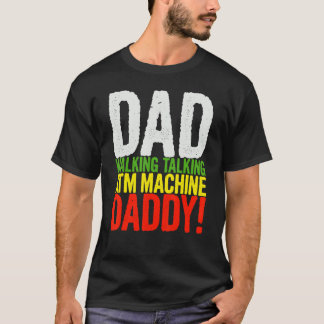 Mens Dad Walking Talking Atm Machine Daddy   Papa  T-Shirt