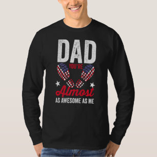 Mens Dad You're Almost As As Me American Flag Bonu T-Shirt