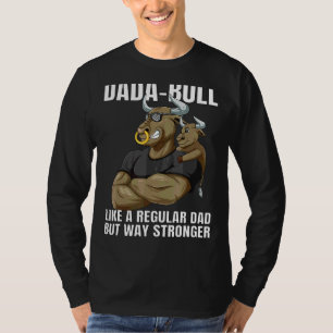 Mens Dada Bull Dad Way Stronger With Bull Son For  T-Shirt
