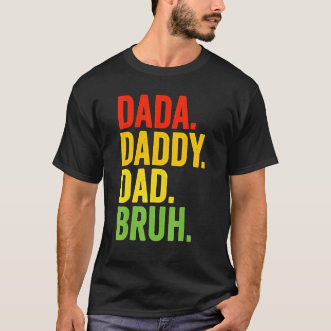 Mens Dada Daddy Dad Bruh Best Dad Ever Husband Dad T-Shirt (Front)