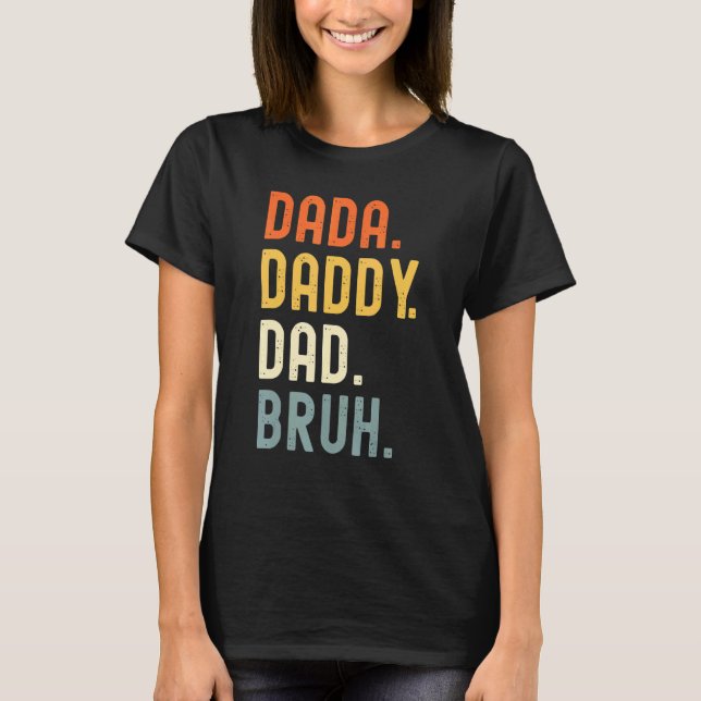 Mens Dada Daddy Dad Bruh  Dad T-Shirt (Front)