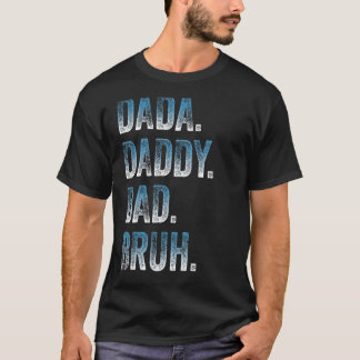 Mens Dada Daddy Dad Bruh Father And Kids Girl Boy T-Shirt