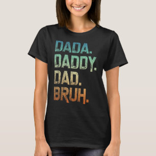 Mens Dada Daddy Dad Bruh Father And Kids Girl Boy T-Shirt