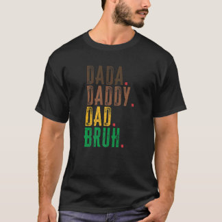 Mens Dada Daddy Dad Bruh Father's Day 2022 T-Shirt