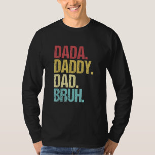 Mens Dada Daddy Dad Bruh Father's Day  Dad Life Vi T-Shirt