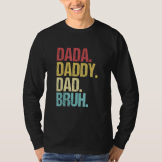 Mens Dada Daddy Dad Bruh Father's Day  Dad Life Vi T-Shirt