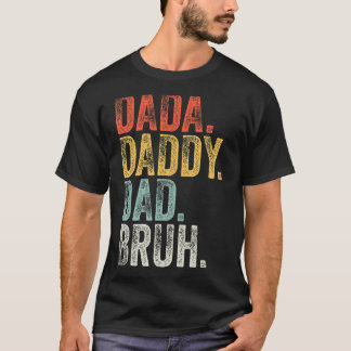 Mens Dada Daddy Dad Bruh  Father's Day Retro Vinta T-Shirt