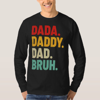 Mens Dada Daddy Dad Bruh   Father's Day T-Shirt