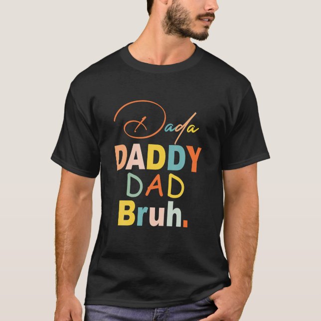 Mens Dada Daddy Dad Bruh Funny Dad T-Shirt (Front)