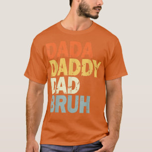 Mens Dada Daddy Dad Bruh Funny dad T-Shirt