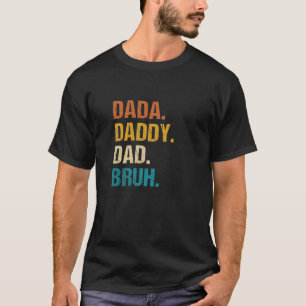Mens Dada Daddy Dad Bruh Funny Kids Son Daughter F T-Shirt